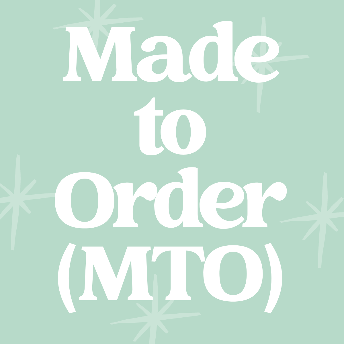 Made to Order (MTO)